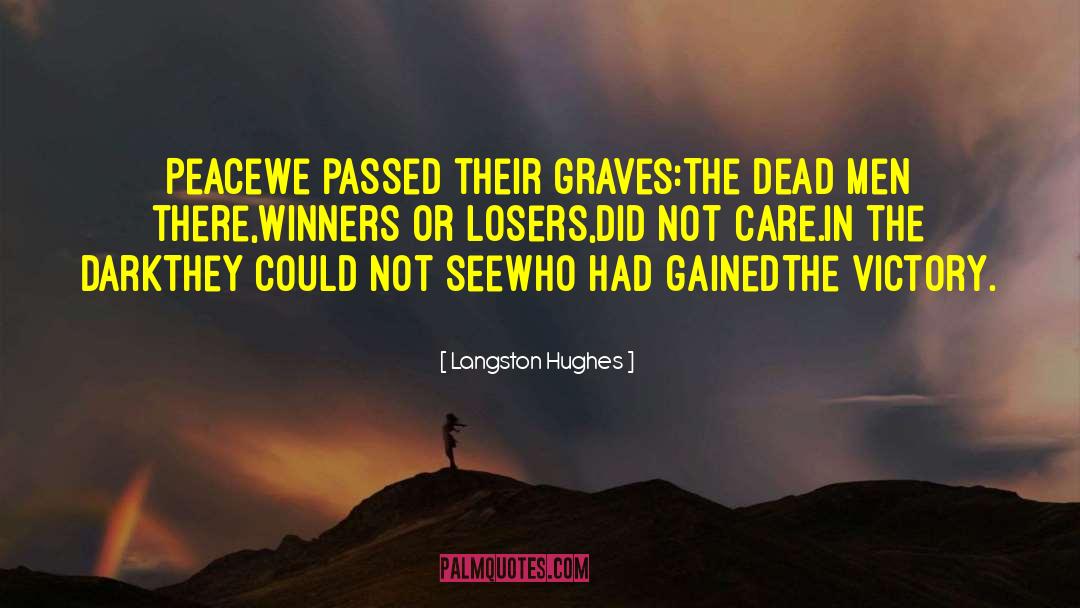 Losers quotes by Langston Hughes