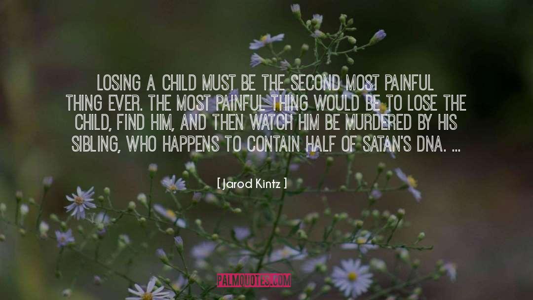 Losing A Child quotes by Jarod Kintz