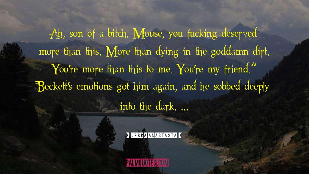 Losing A Friend quotes by Debra Anastasia