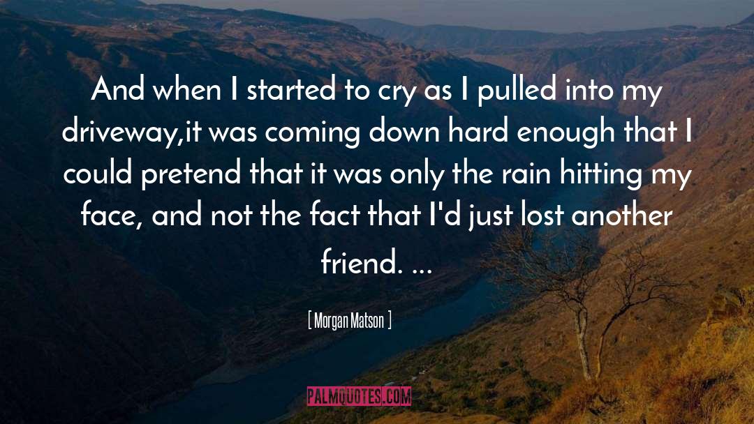 Losing A Friend Unexpectedly quotes by Morgan Matson