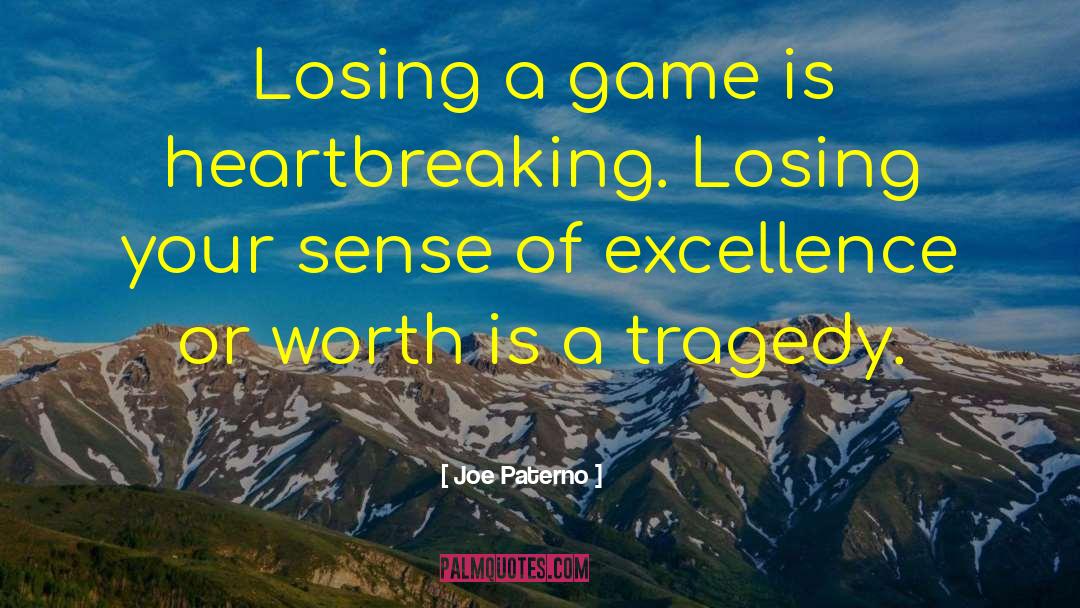 Losing A Game quotes by Joe Paterno