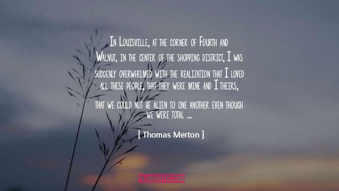 Losing A Loved One Suddenly quotes by Thomas Merton