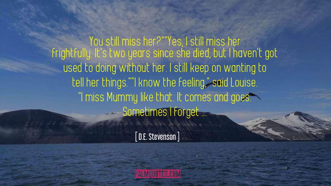 Losing A Loved One Suddenly quotes by D.E. Stevenson