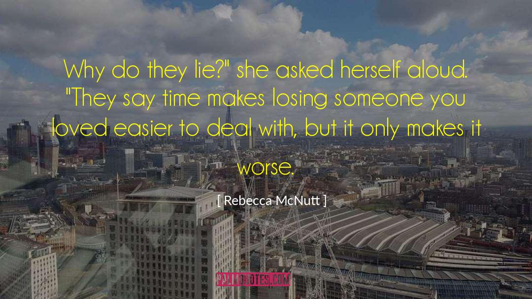 Losing A Loved One To Cancer quotes by Rebecca McNutt