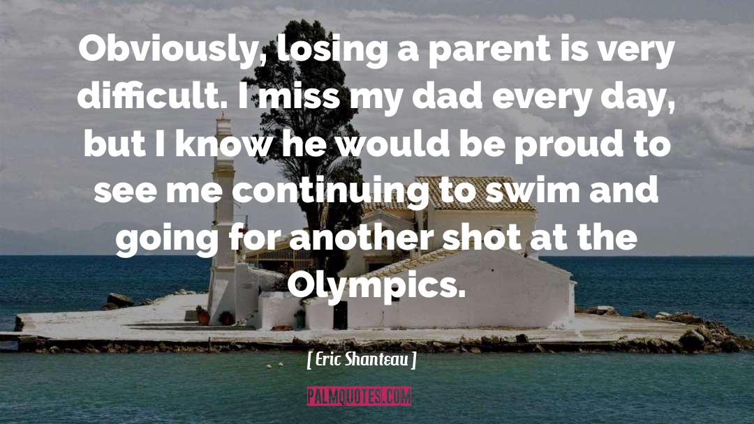 Losing A Parent quotes by Eric Shanteau
