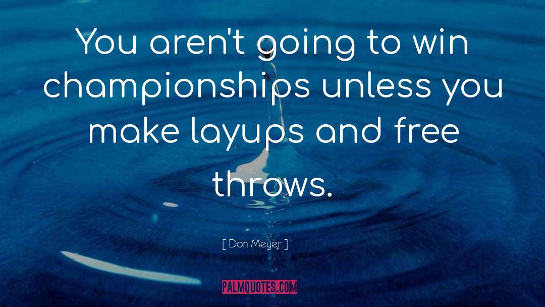 Losing Basketball Championship quotes by Don Meyer