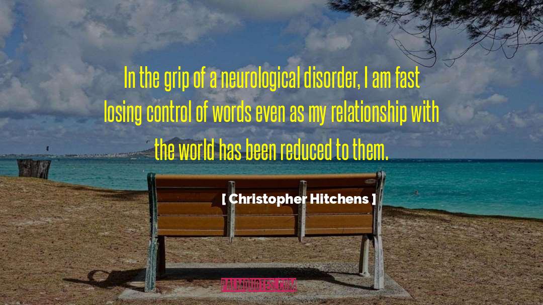 Losing Control quotes by Christopher Hitchens