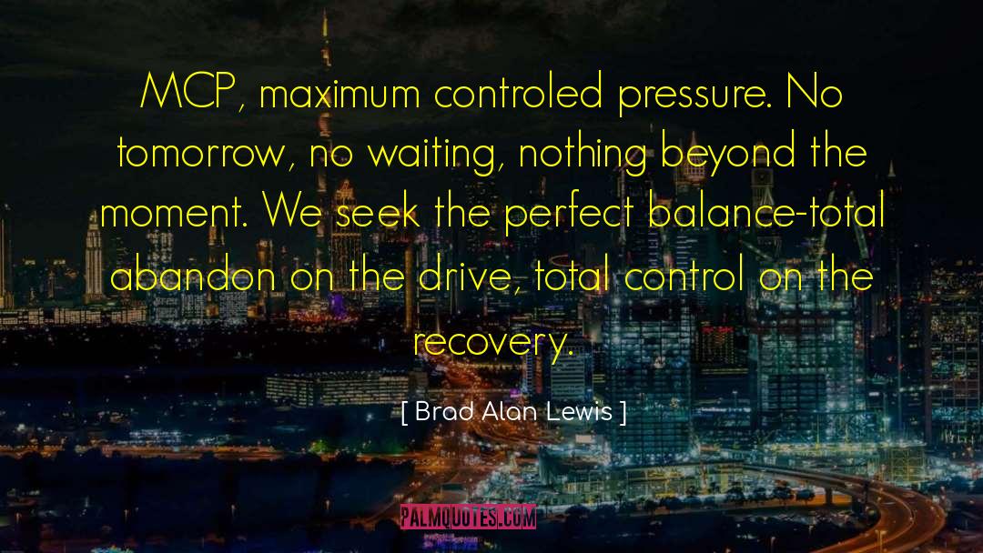 Losing Control quotes by Brad Alan Lewis