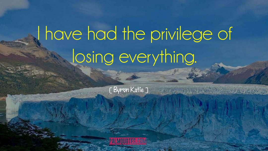 Losing Everything quotes by Byron Katie