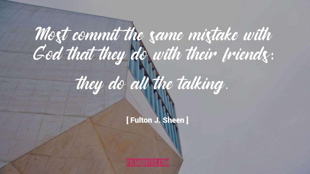 Losing Friends quotes by Fulton J. Sheen