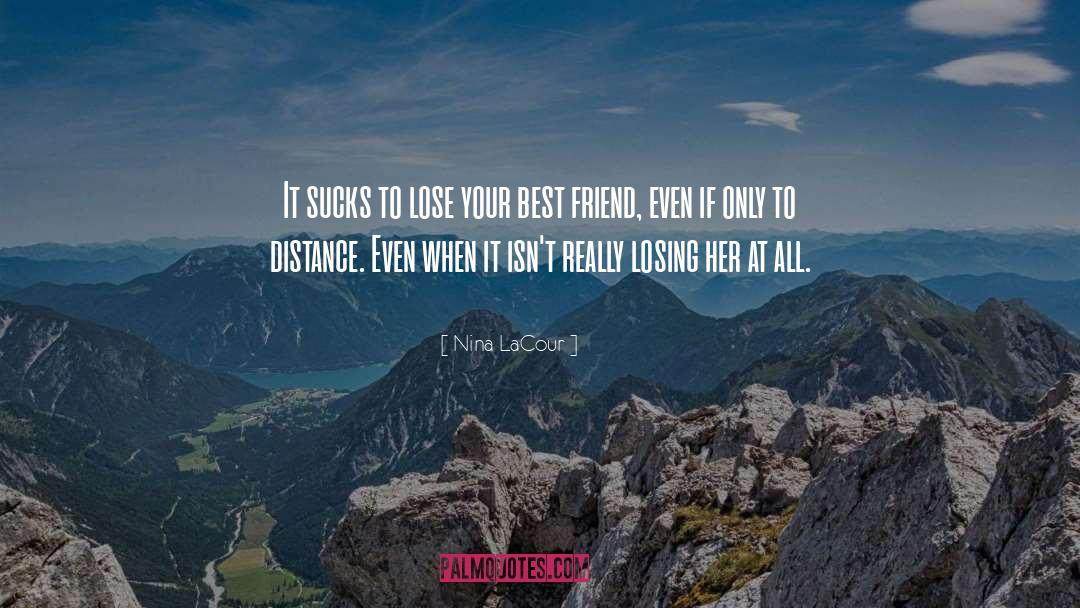 Losing Friendships quotes by Nina LaCour
