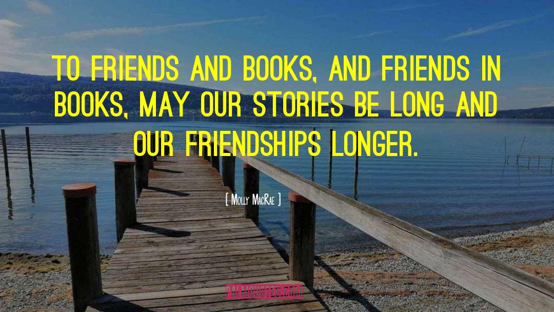 Losing Friendships quotes by Molly MacRae