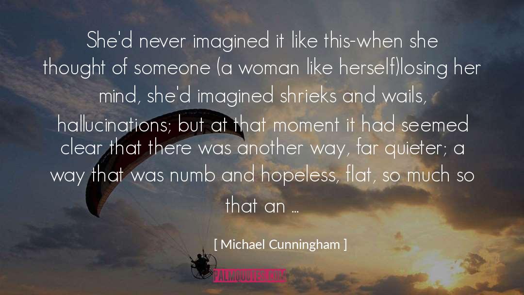 Losing Her quotes by Michael Cunningham