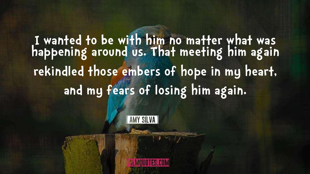 Losing Him quotes by Amy Silva