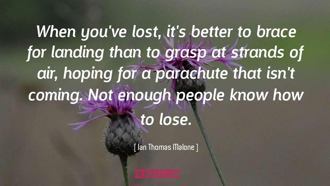 Losing Identity quotes by Ian Thomas Malone