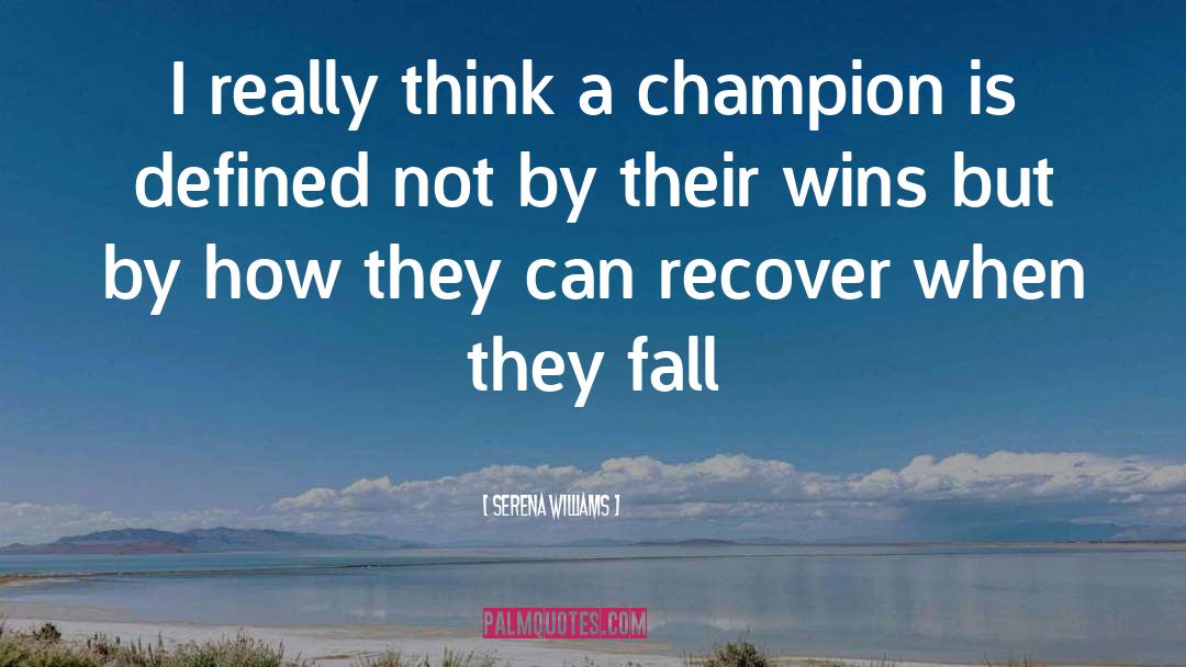 Losing Is Winning quotes by Serena Williams