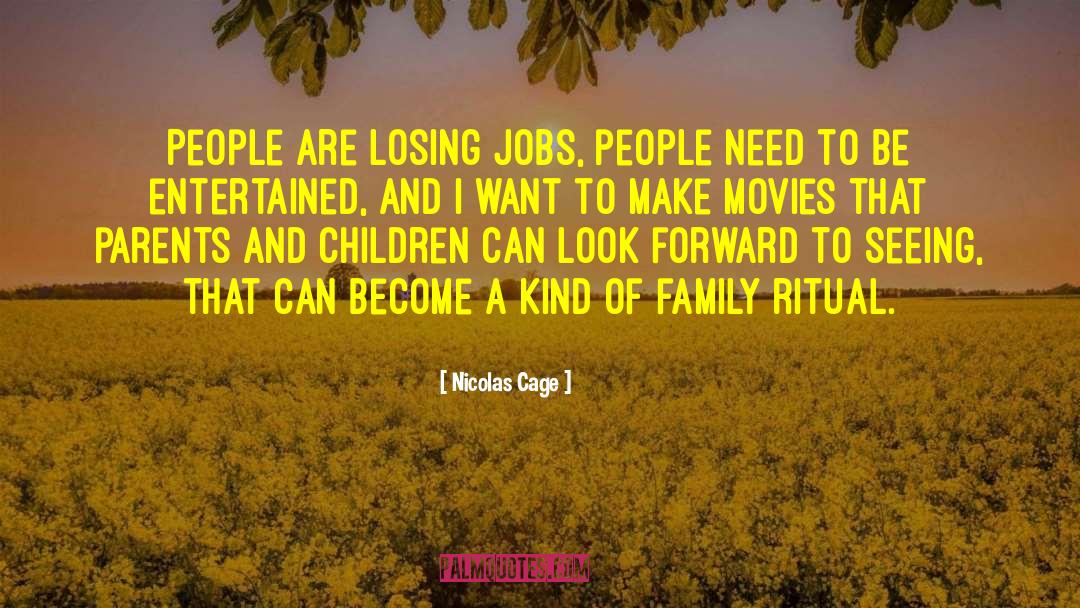 Losing Jobs quotes by Nicolas Cage