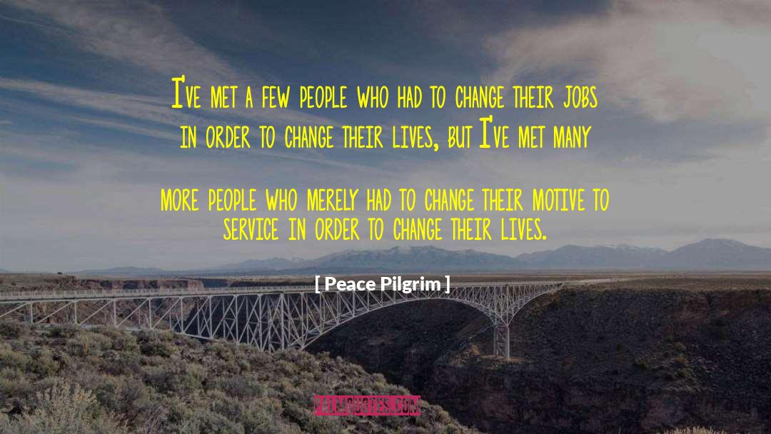 Losing Jobs quotes by Peace Pilgrim