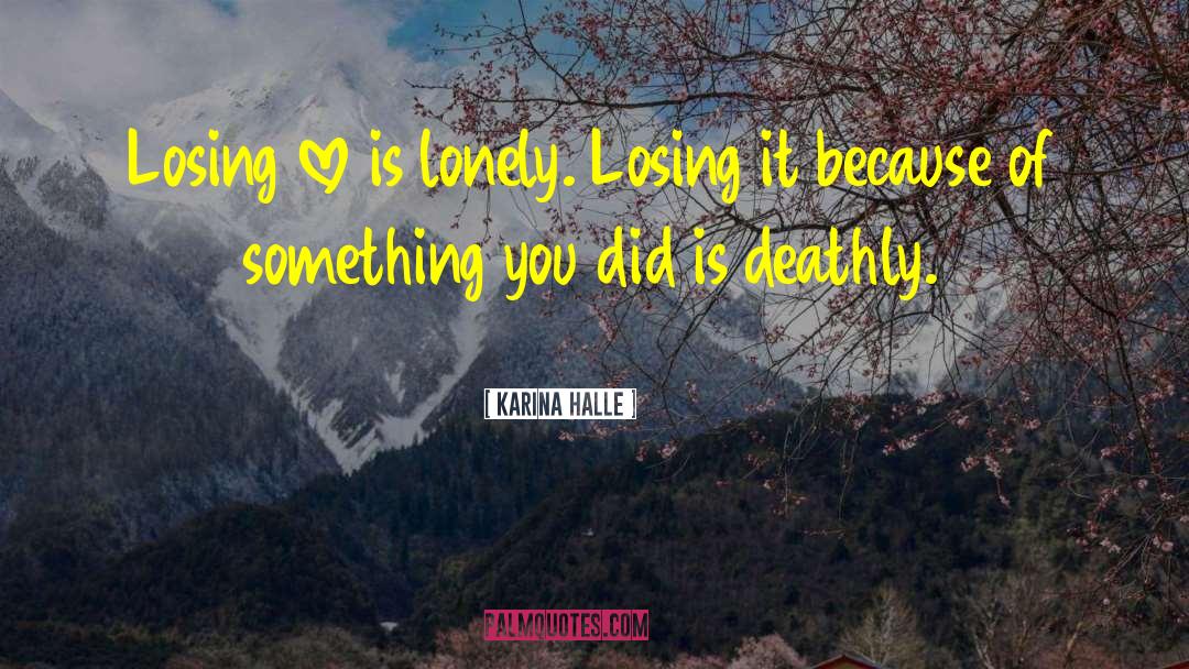 Losing Love quotes by Karina Halle