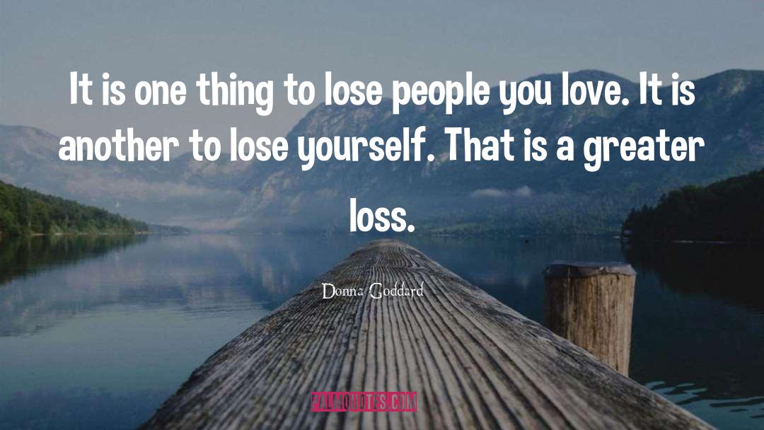 Losing Love quotes by Donna Goddard
