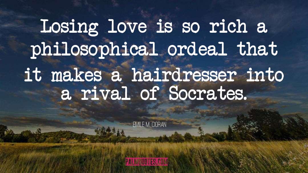 Losing Love quotes by Emile M. Cioran