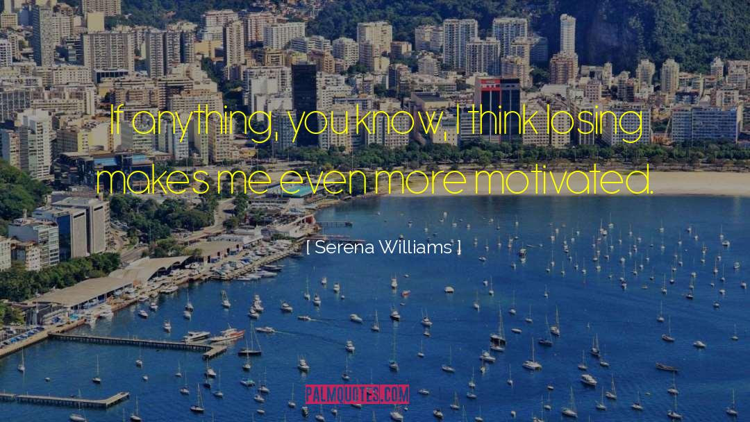 Losing Mind quotes by Serena Williams