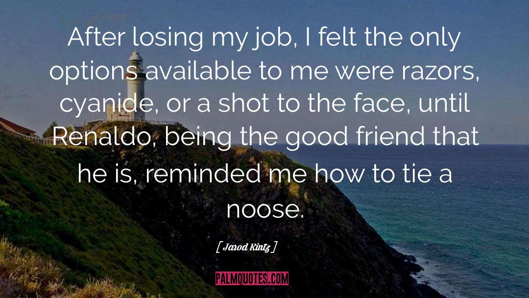 Losing Mojo quotes by Jarod Kintz