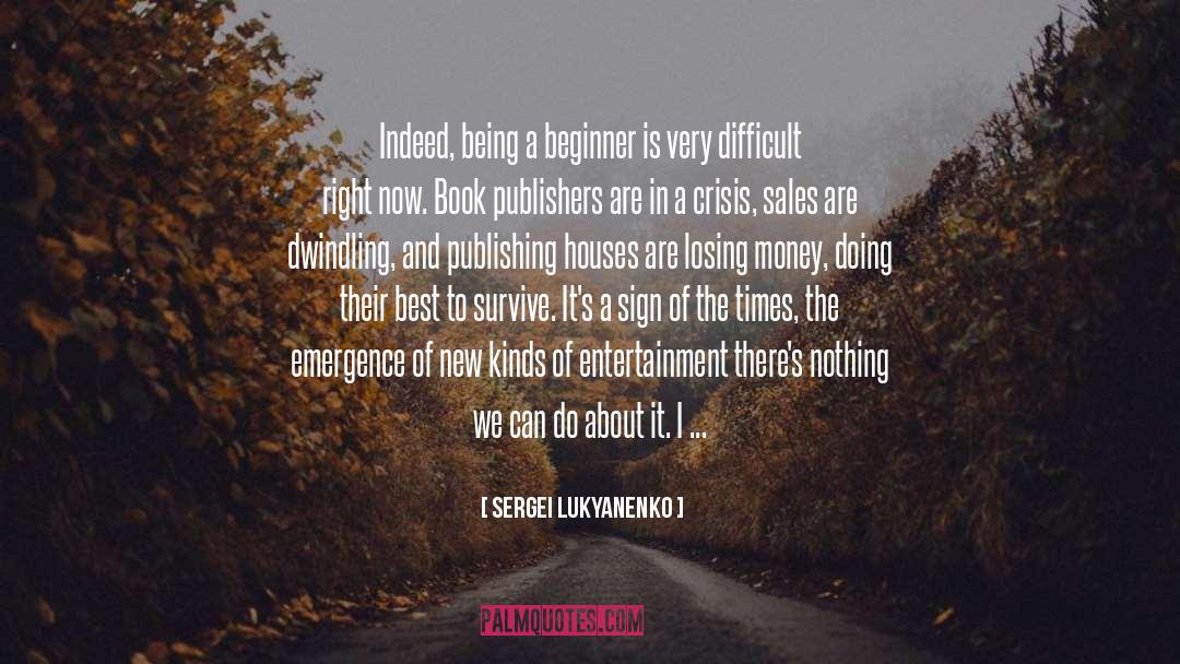 Losing Money quotes by Sergei Lukyanenko
