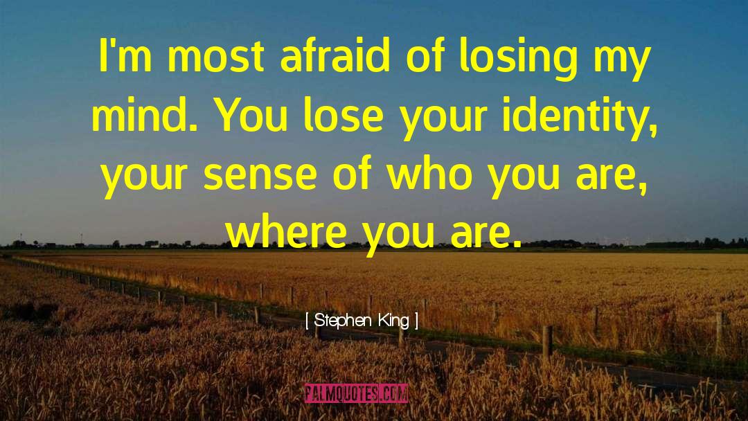 Losing My Mind quotes by Stephen King