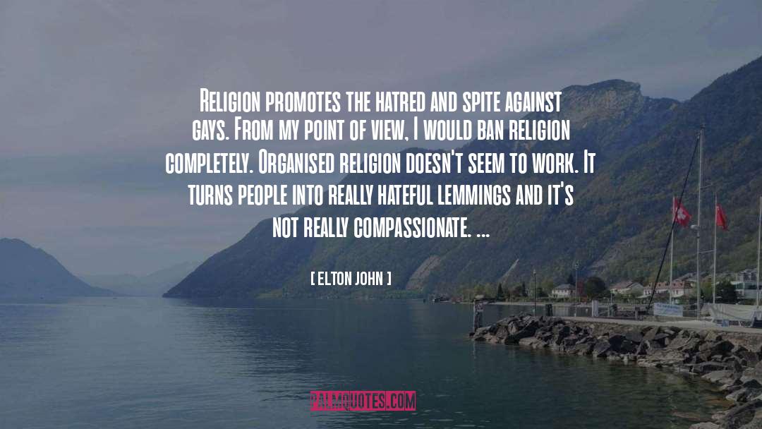 Losing My Religion quotes by Elton John