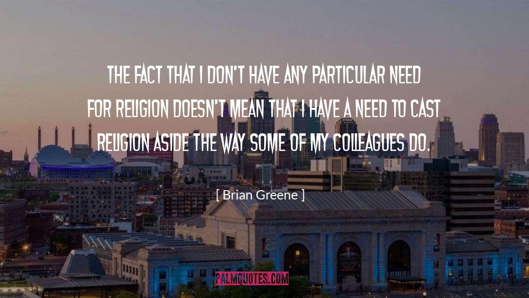 Losing My Religion quotes by Brian Greene