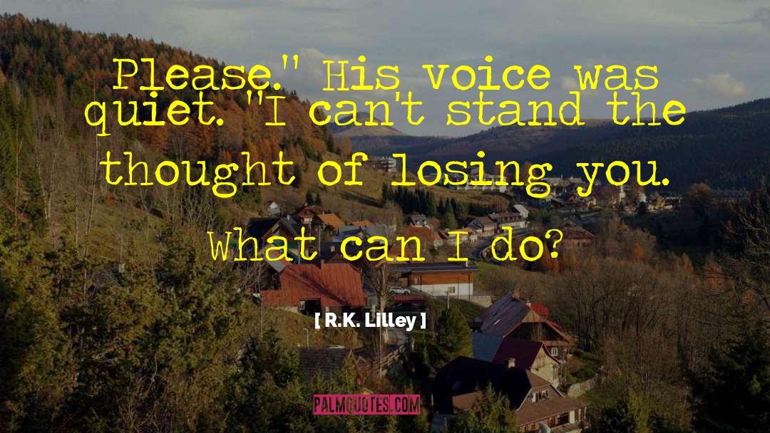 Losing Myself quotes by R.K. Lilley