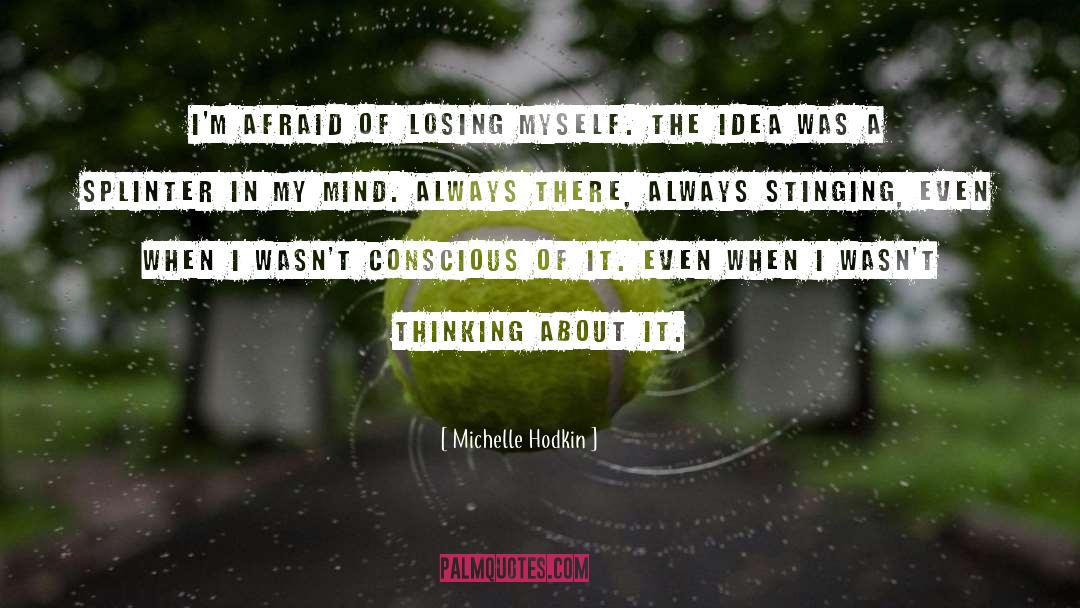 Losing Myself quotes by Michelle Hodkin