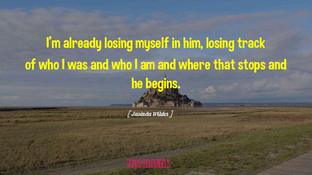 Losing Myself quotes by Jasinda Wilder