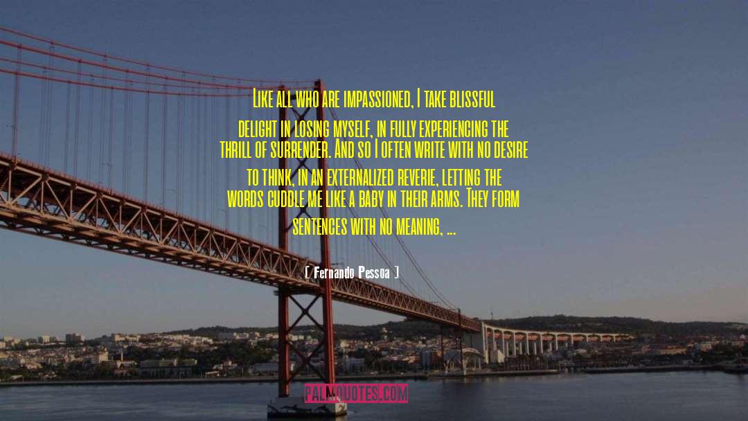Losing Myself quotes by Fernando Pessoa