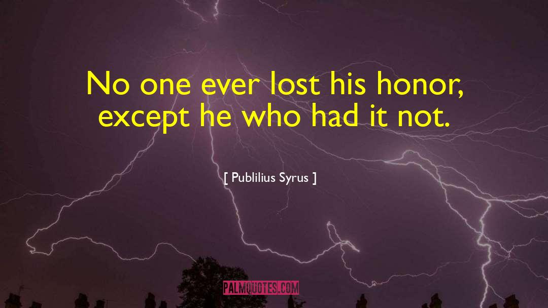 Losing Seasons quotes by Publilius Syrus