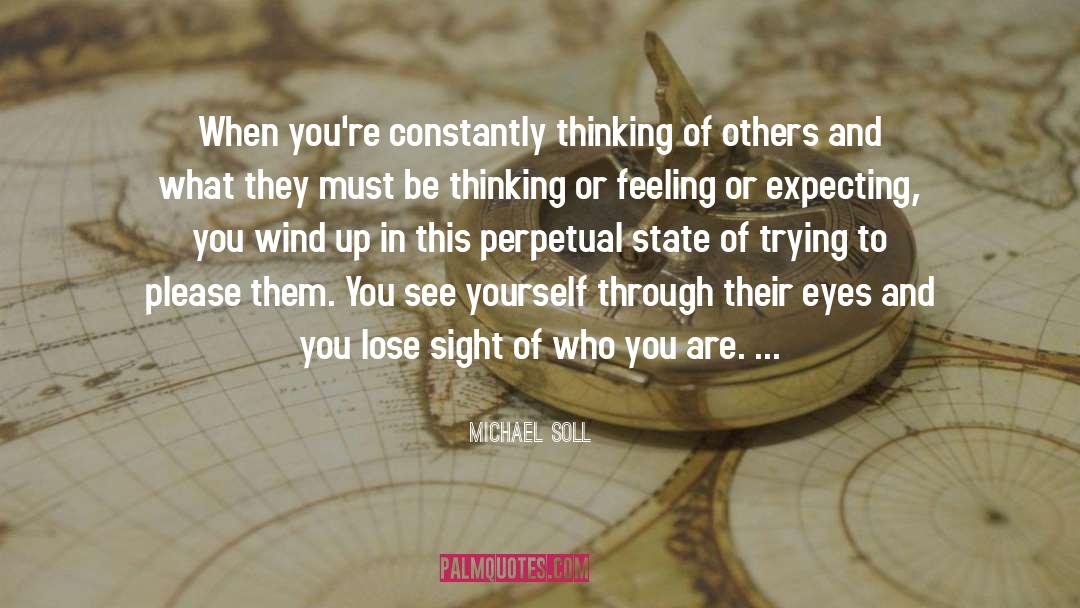 Losing Sight Of Who You Are quotes by Michael Soll