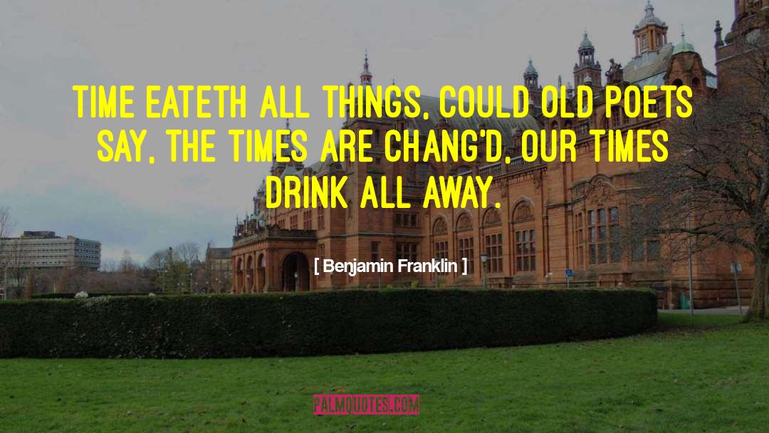 Losing Things quotes by Benjamin Franklin