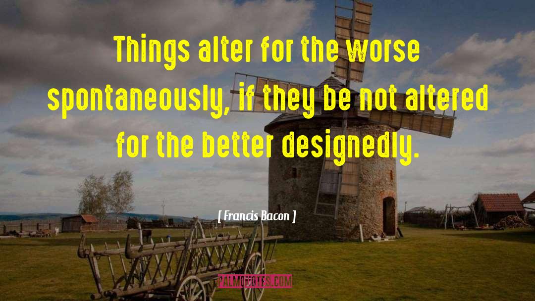 Losing Things quotes by Francis Bacon