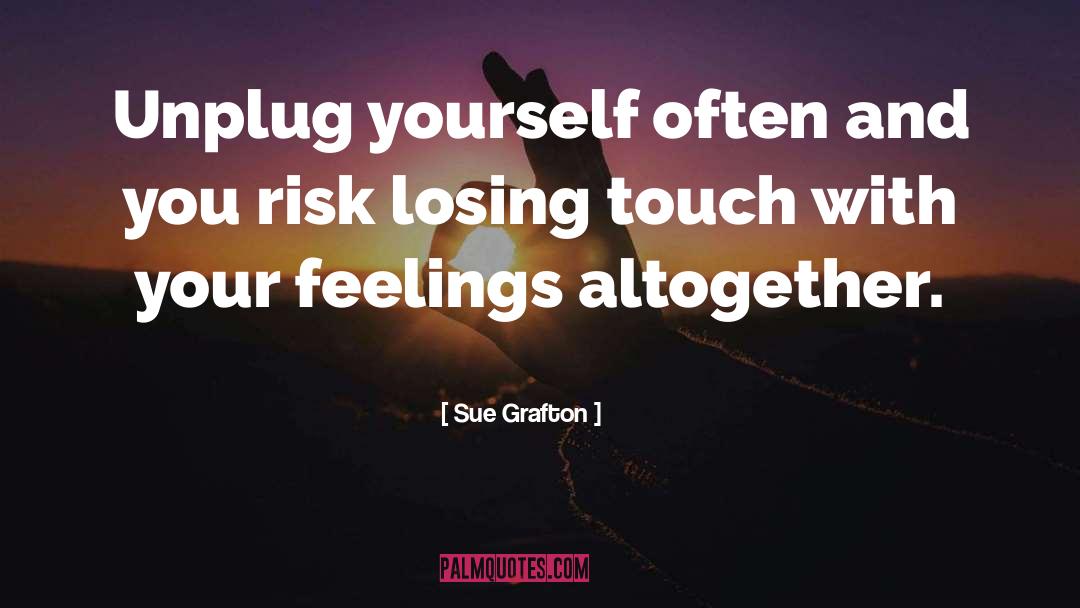 Losing Touch quotes by Sue Grafton