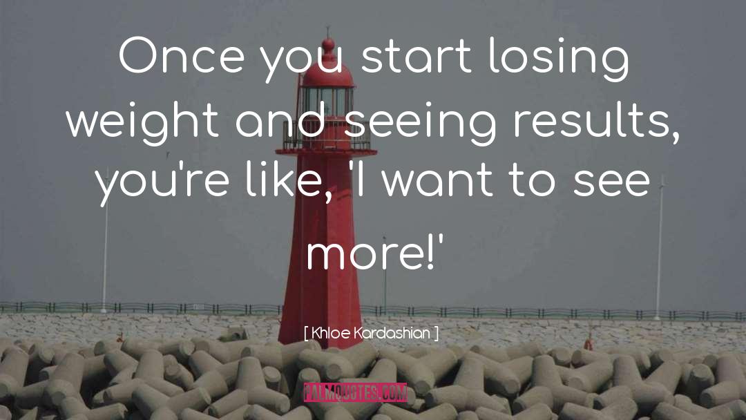 Losing Weight quotes by Khloe Kardashian