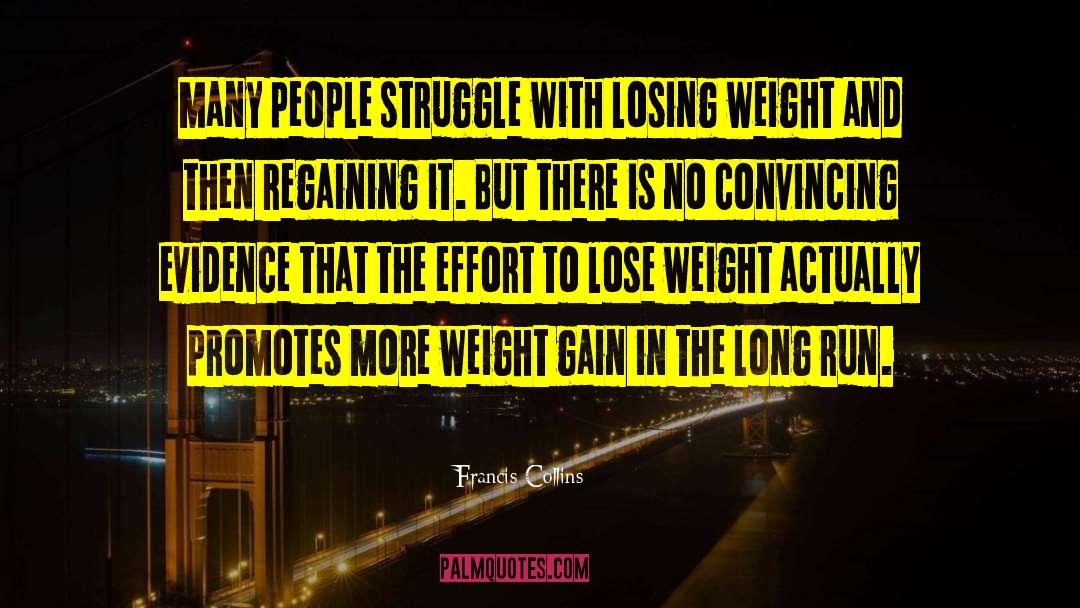 Losing Weight quotes by Francis Collins