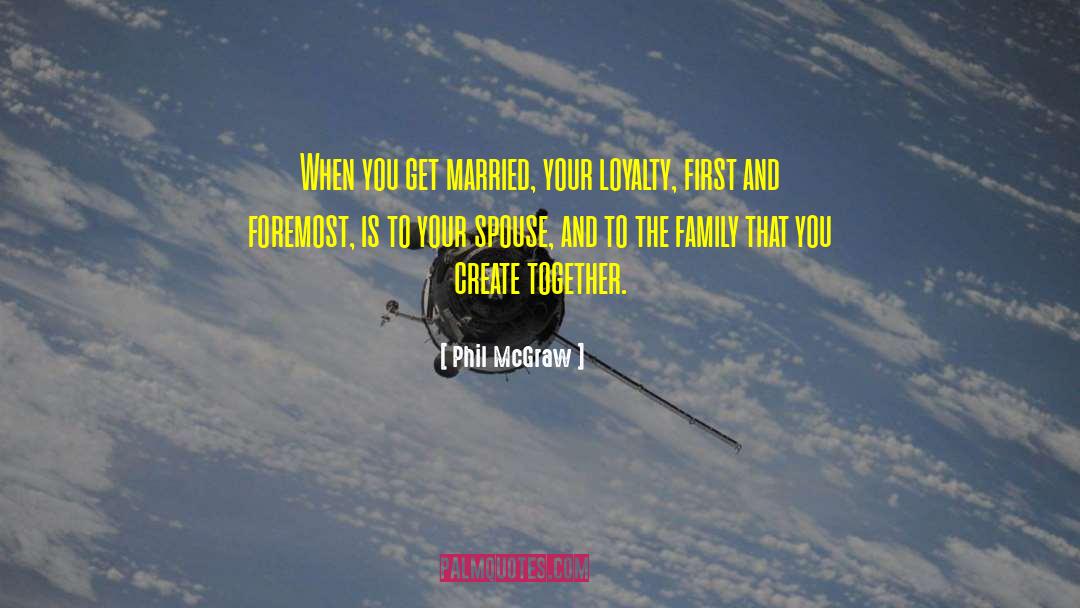 Losing Your Family quotes by Phil McGraw