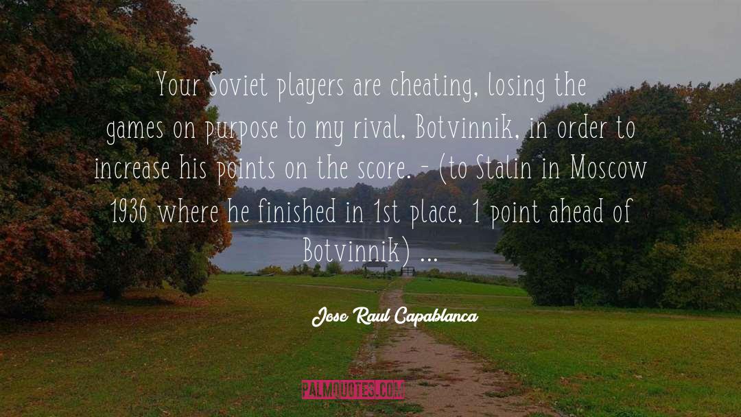 Losing Your Virginity quotes by Jose Raul Capablanca