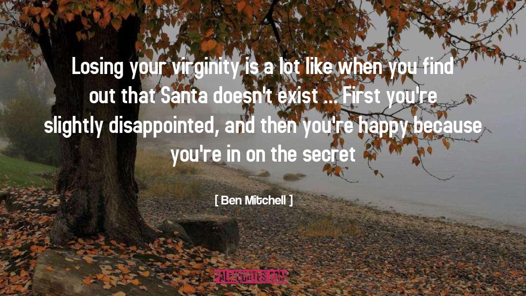Losing Your Virginity quotes by Ben Mitchell