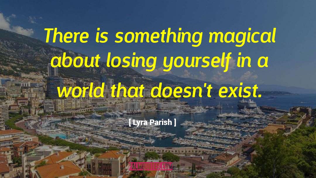 Losing Yourself quotes by Lyra Parish
