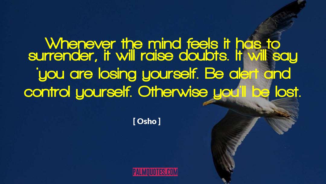 Losing Yourself quotes by Osho