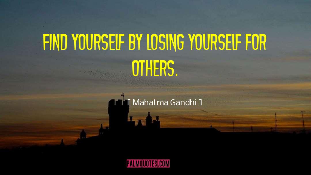 Losing Yourself quotes by Mahatma Gandhi