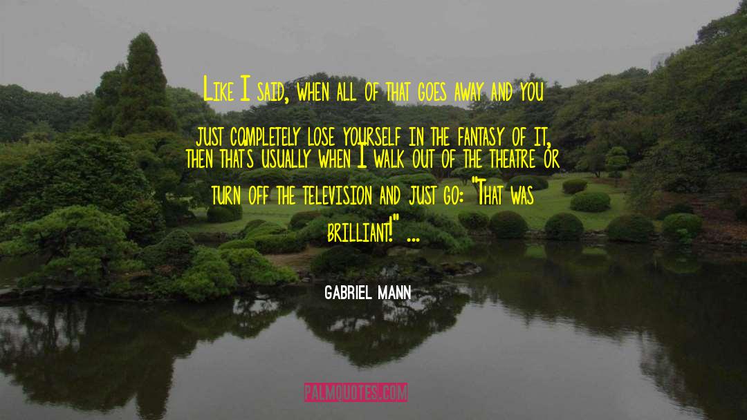 Losing Yourself quotes by Gabriel Mann