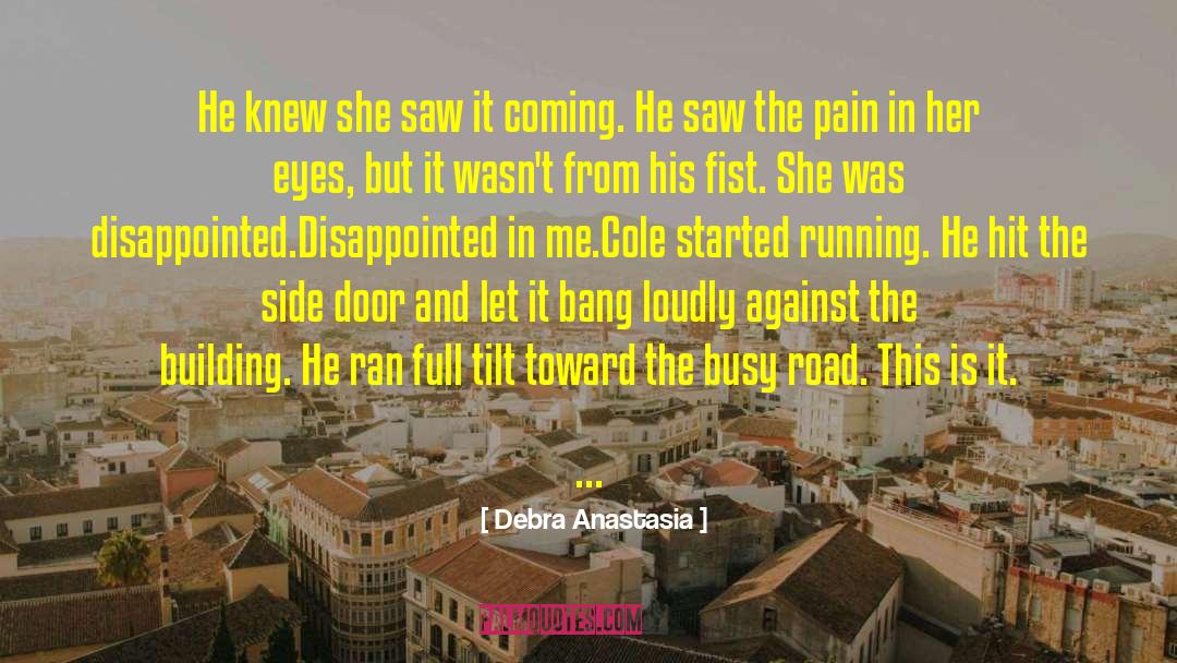 Loss And Pain quotes by Debra Anastasia